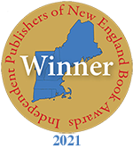 Independent Publishers of New England's Book Awards Winner 2021